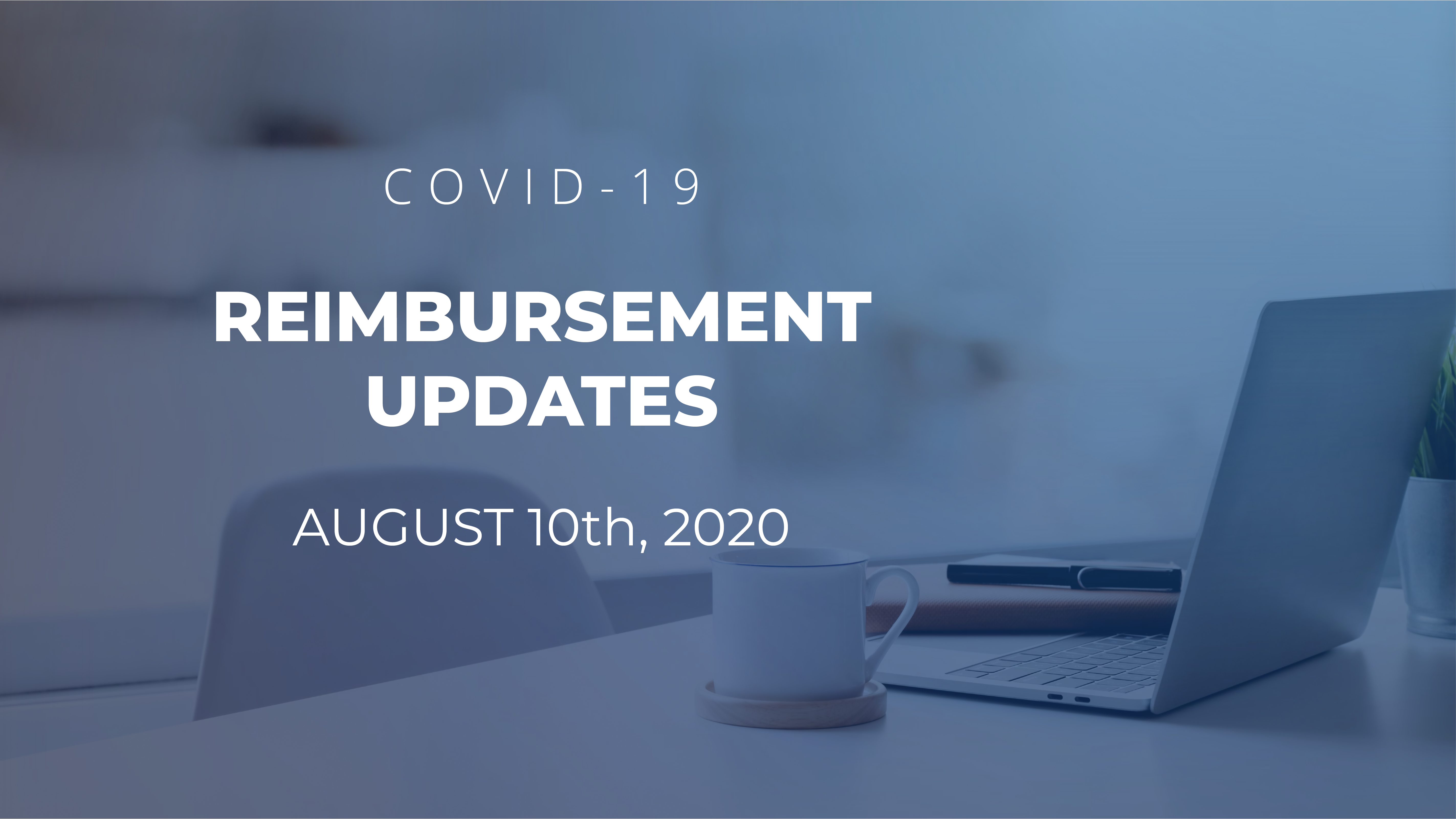 August 10 Reimbursement Updates Thumbnail