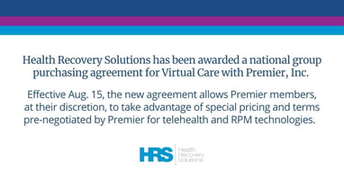A graphic with text on it announces that HRS has been awarded a national group purchasing agreement for Virtual Care with Premier, Inc
