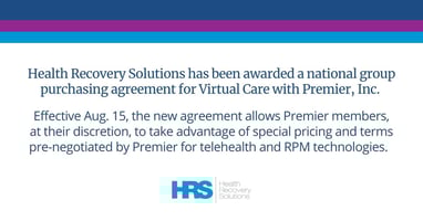 A graphic with text on it announces that HRS has been awarded a national group purchasing agreement for Virtual Care with Premier, Inc