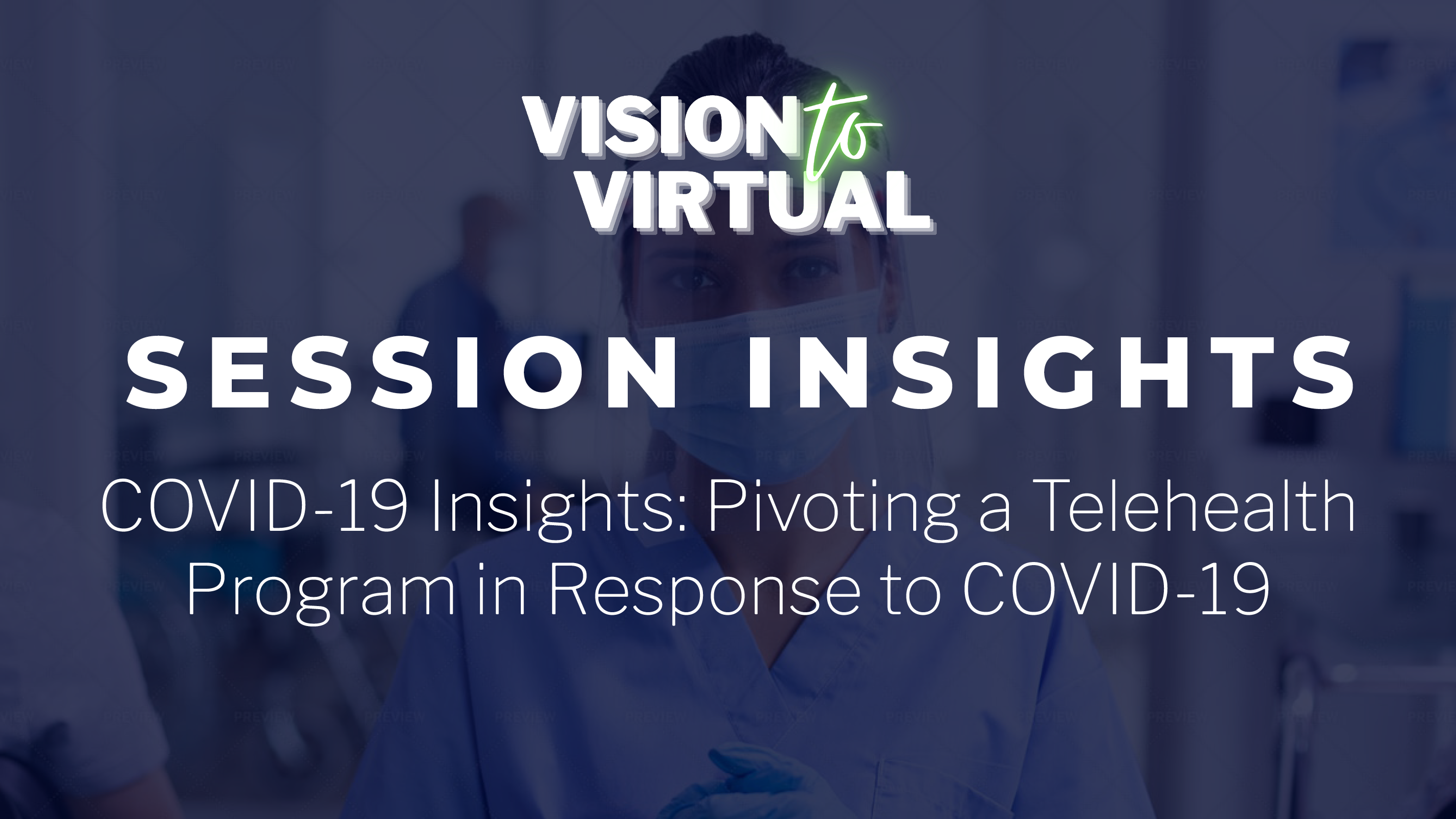 V2V Session Insights - Pivoting a telehealth program in response to COVID-19